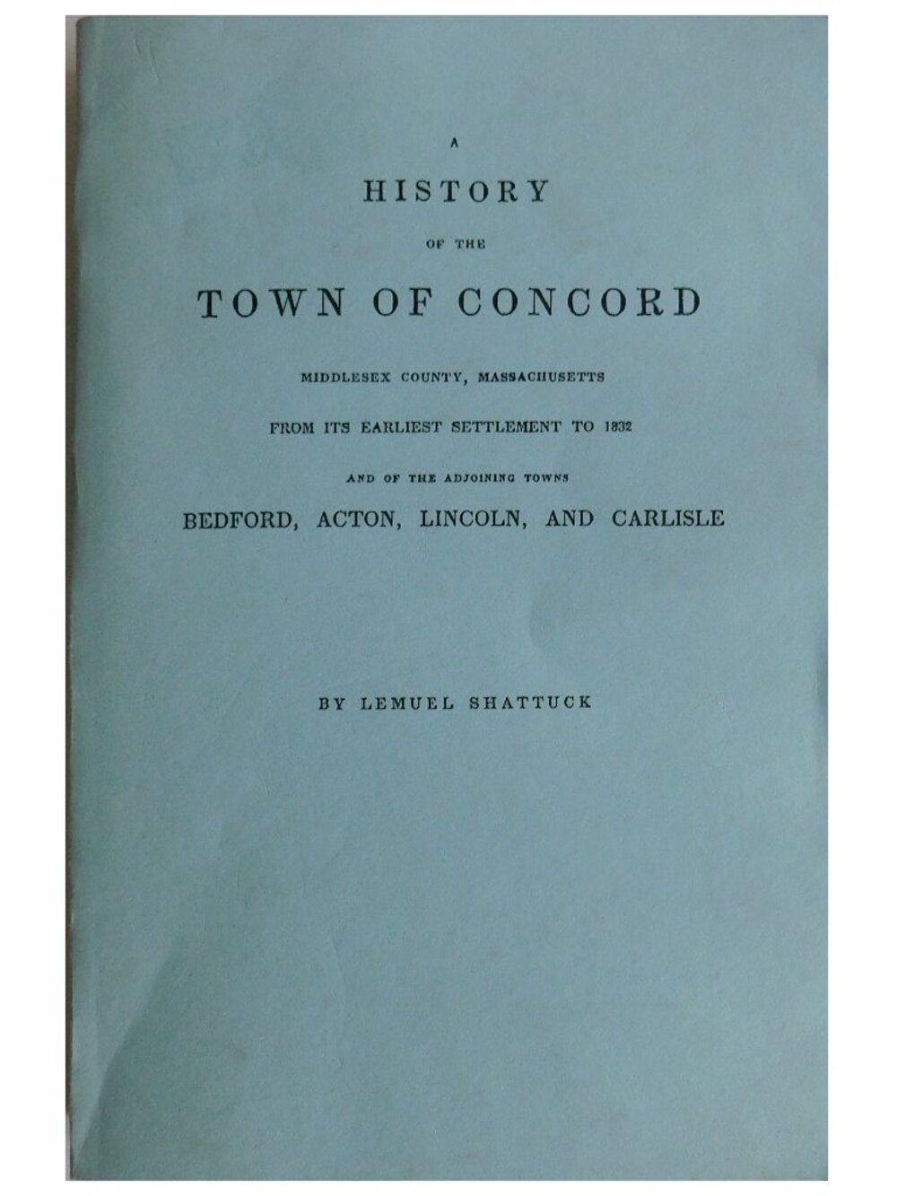 MA History of Town of Concord Massachusetts and Bedford Acton Lincoln Carlisle